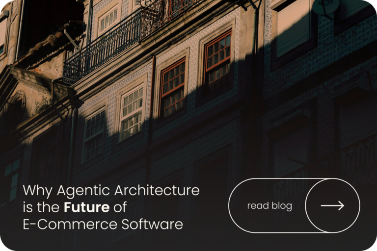 Why Agentic Architecture is the Future of E-Commerce Software